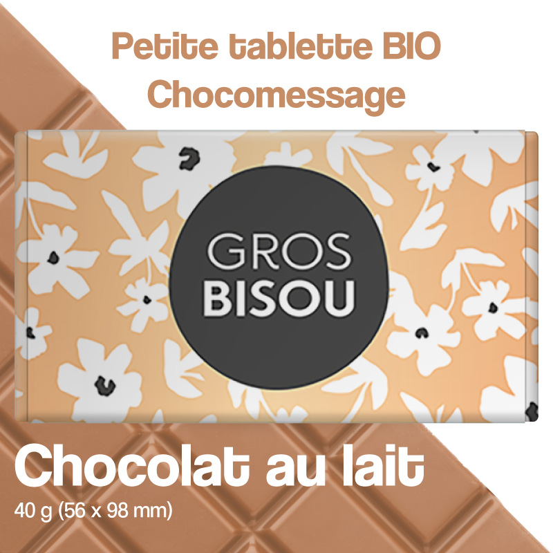 Petite tablette de chocolat au lait BIO message Gros bisou - Plus de  Fleurs