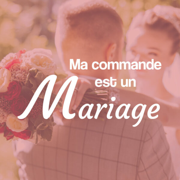 ma commande est un mariage