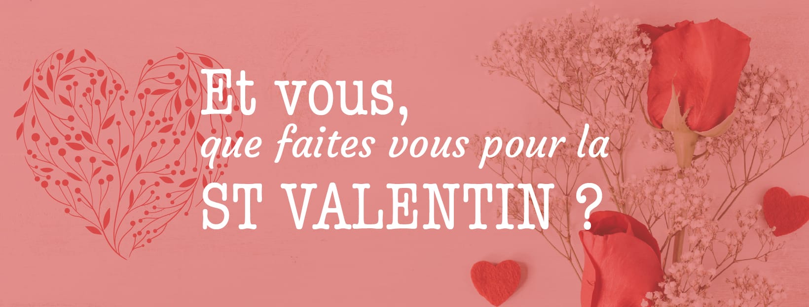 vos fleurs pour la saint Valentin