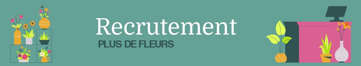 recrutement plusdefleurs