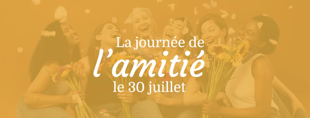 journée de l'amitié le 30 juillet